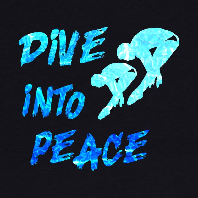 Dive into Peace Springboard Diving Watersport Diver Gift by Bezra